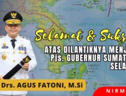 Selamat & Sukses Atas Dilantiknya DR. Drs. Agus Fatoni, M.Si Menjadi Pjs Gubernur Sumatera Selatan