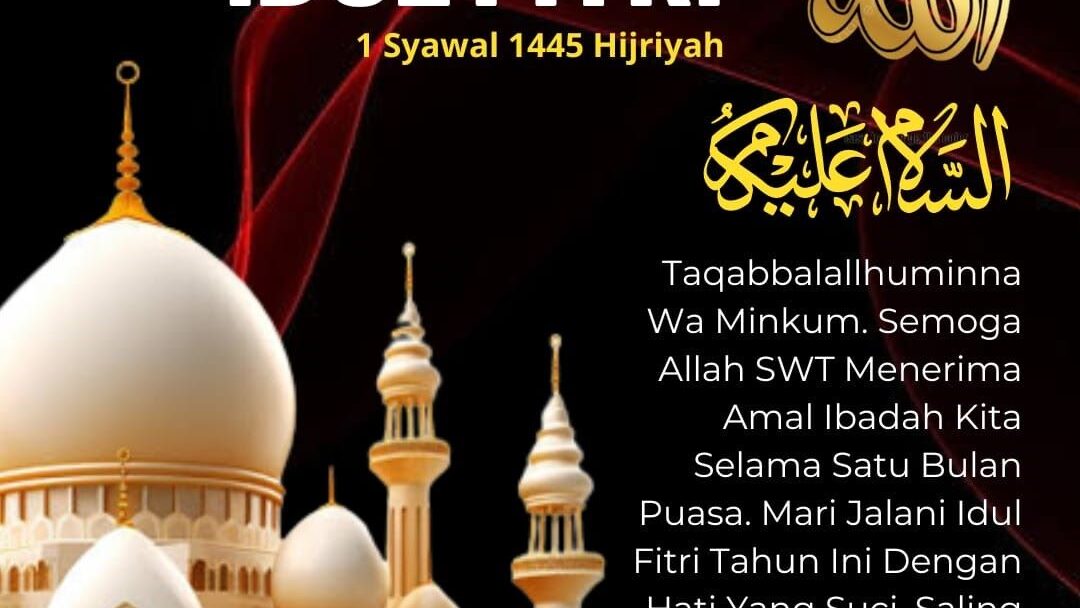 Selamat Hari Raya Idul Fitri 1445 Hijriyah