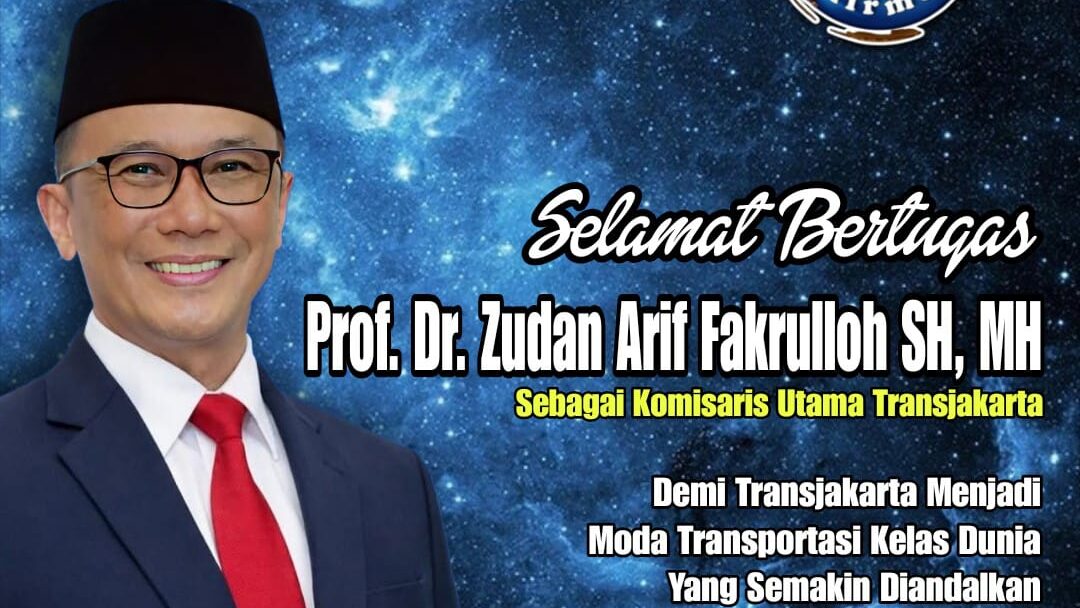 Selamat Bertugas Prof. Dr. Zudan Arif Fakrulloh SH. MH. Sebagai Komisaris Utama Transjakarta